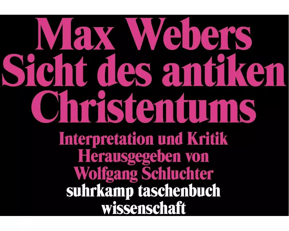 Max Webers Sicht des antiken Christentums