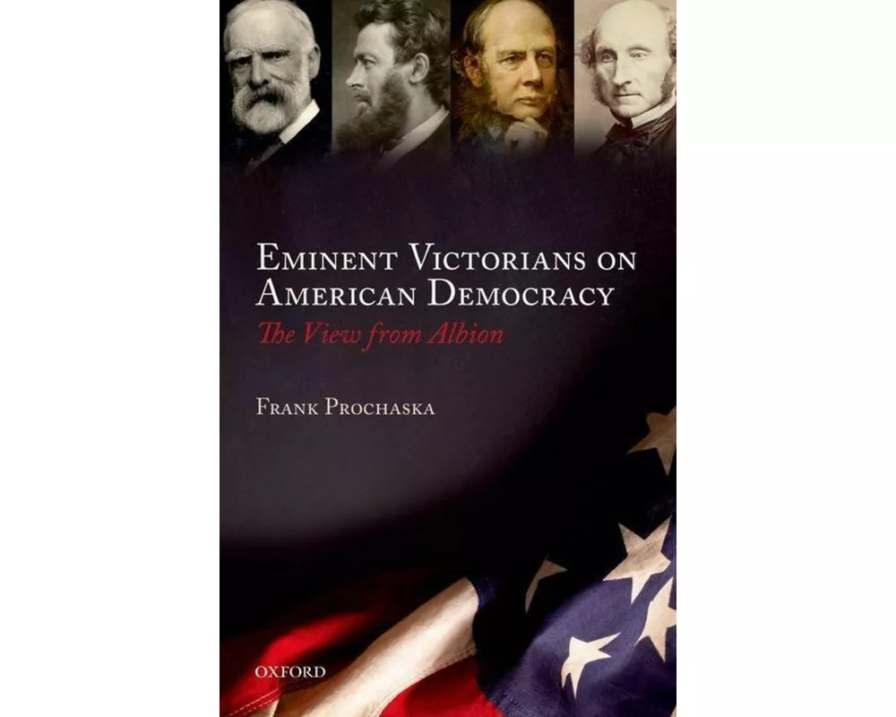 Eminent Victorians on American Democracy
