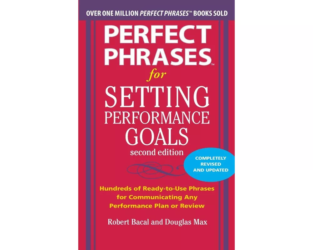 Perfect Phrases for Setting Performance Goals, Second Edition