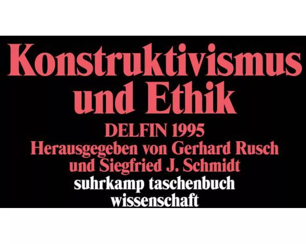Konstruktivismus und Ethik