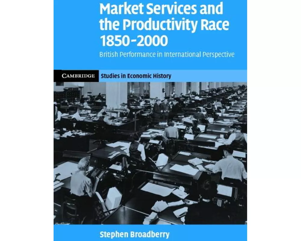 Market Services and the Productivity Race, 1850–2000