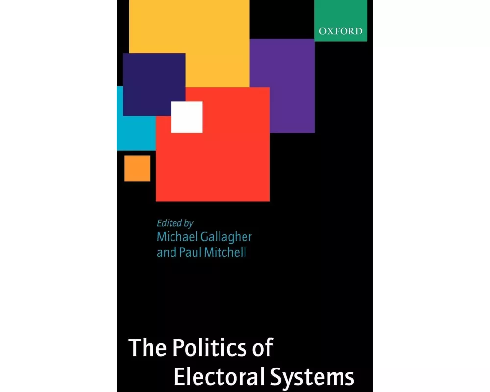 The Politics of Electoral Systems