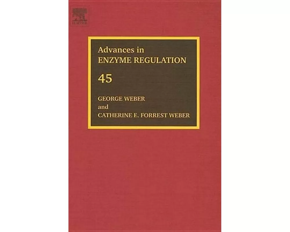 Advances in Enzyme Regulation: Volume 45