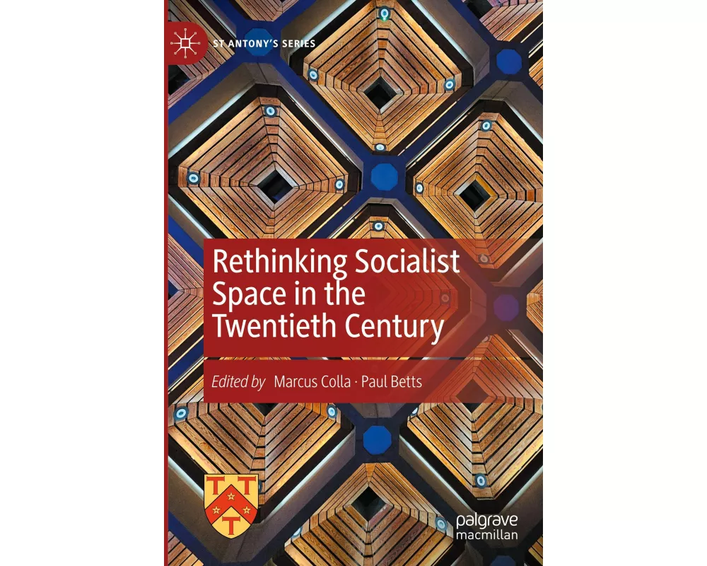 Rethinking Socialist Space in the Twentieth Century