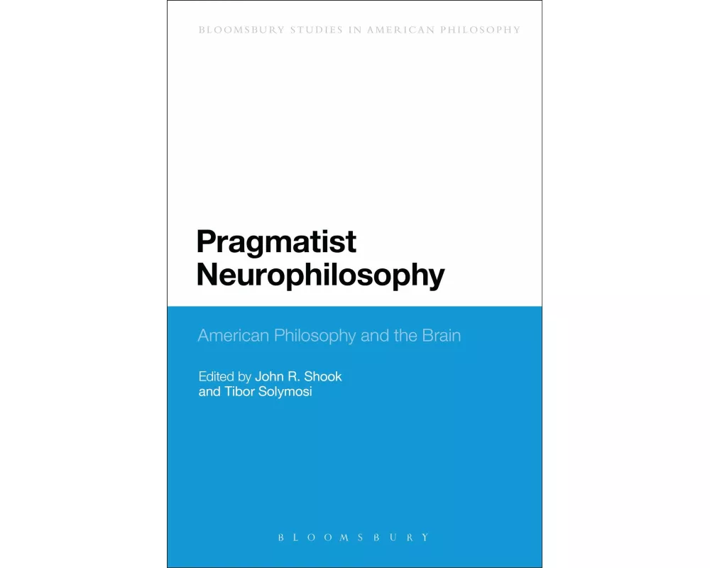 Pragmatist Neurophilosophy