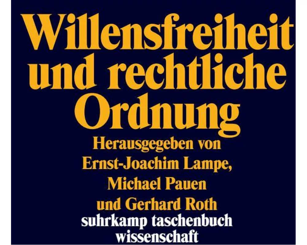Willensfreiheit und rechtliche Ordnung