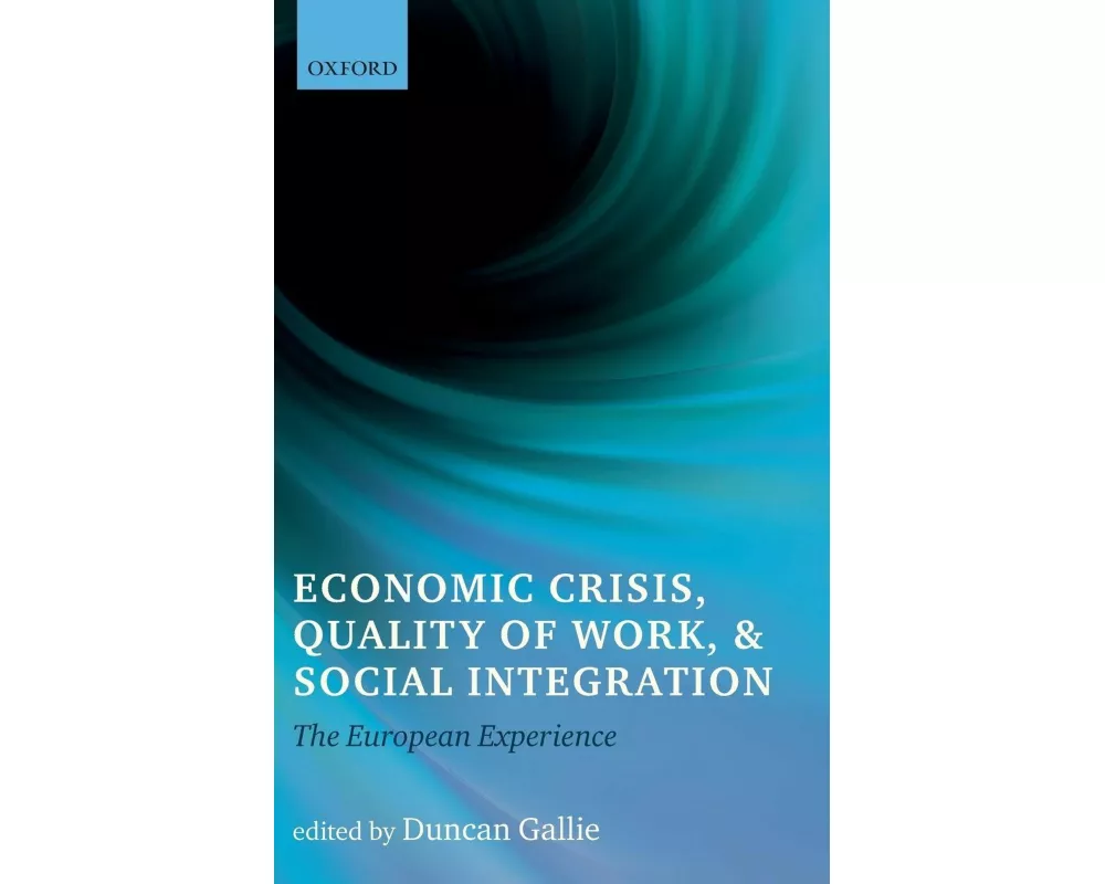 Economic Crisis, Quality of Work, and Social Integration