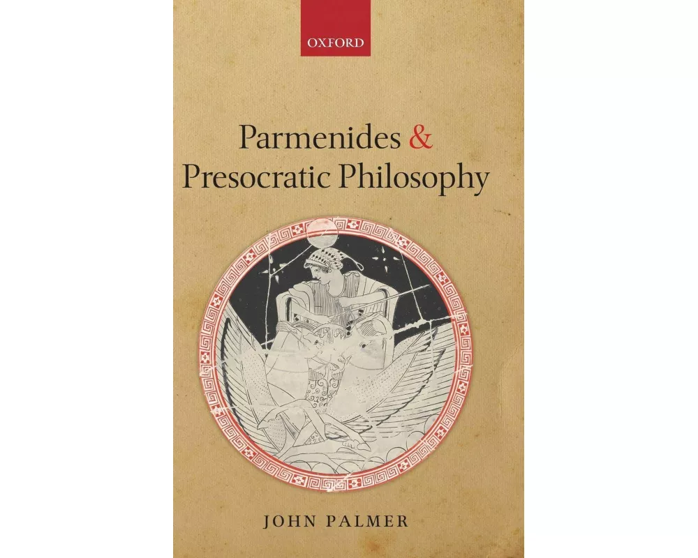 Parmenides and Presocratic Philosophy