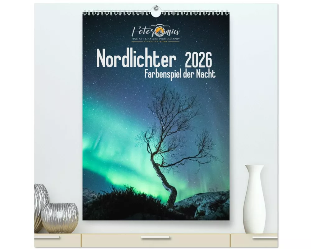 Nordlichter - Farbenspiel der Nacht (hochwertiger Premium Wandkalender 2026 DIN A2 hoch), Kunstdruck in Hochglanz