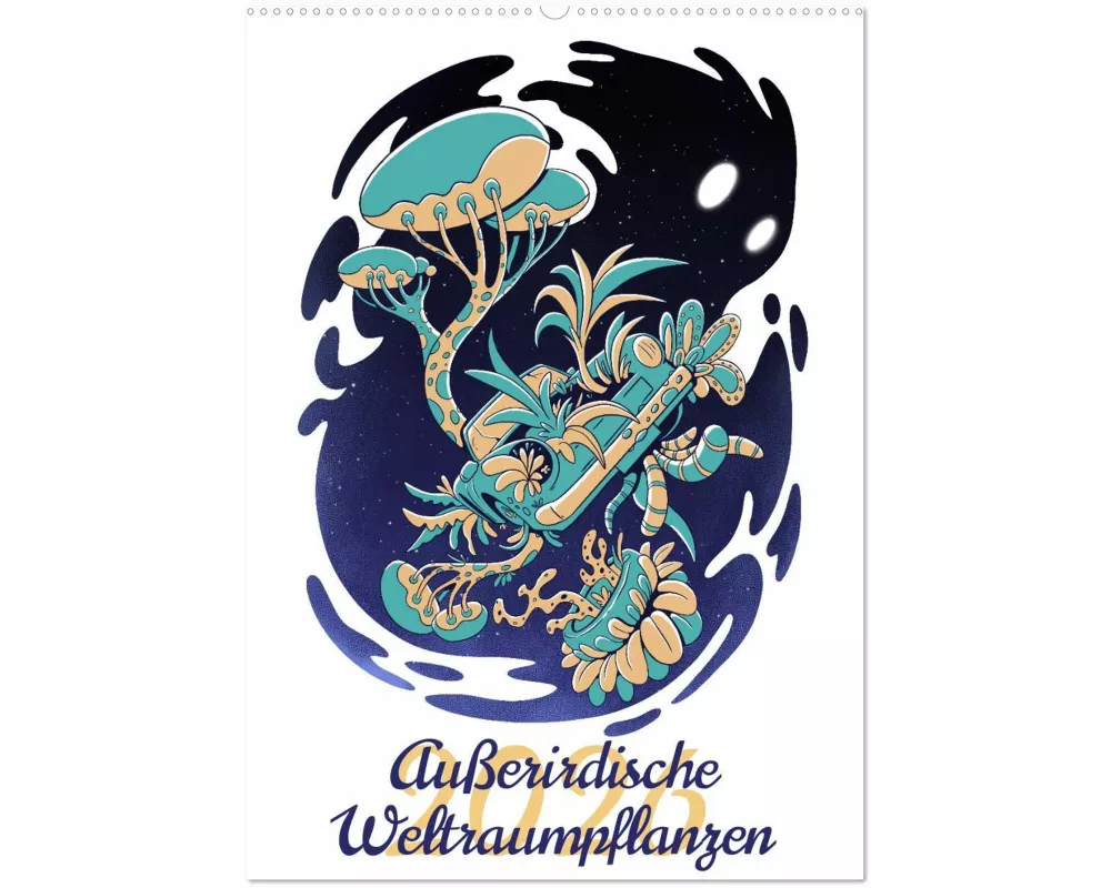 Außerirdische Weltraumpflanzen (Wandkalender 2026 DIN A2 hoch), CALVENDO Monatskalender