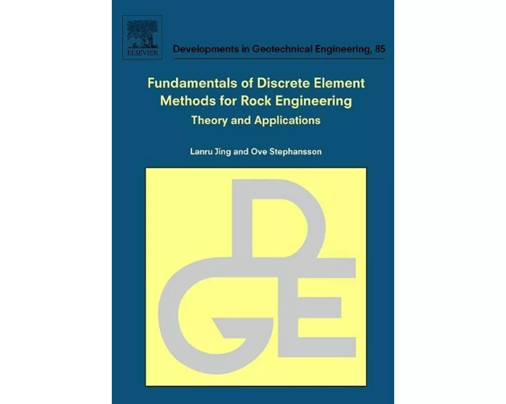 Fundamentals of Discrete Element Methods for Rock Engineering: Theory and Applications: Volume 85