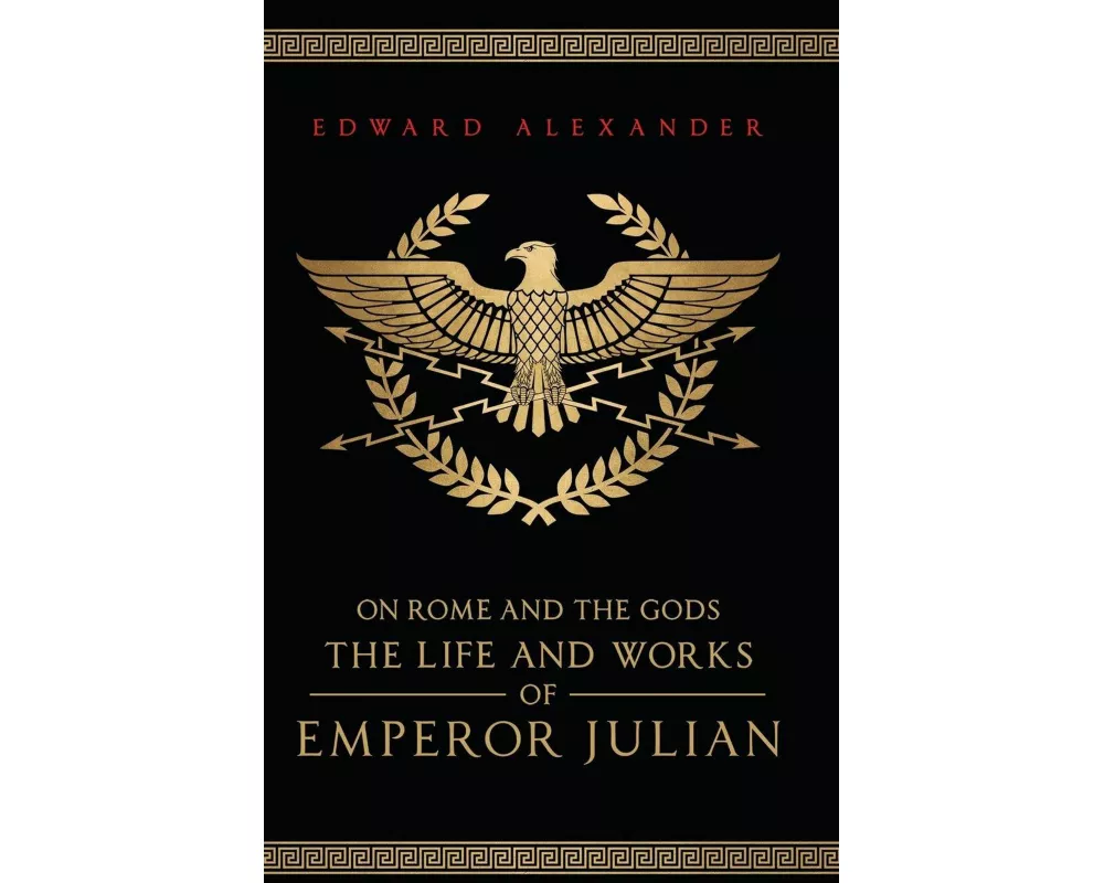 The Life and Works of Emperor Julian