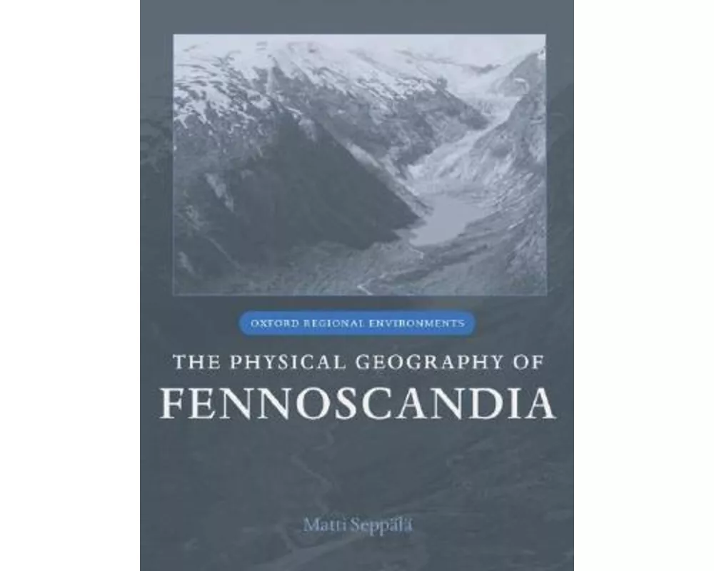 The Physical Geography of Fennoscandia