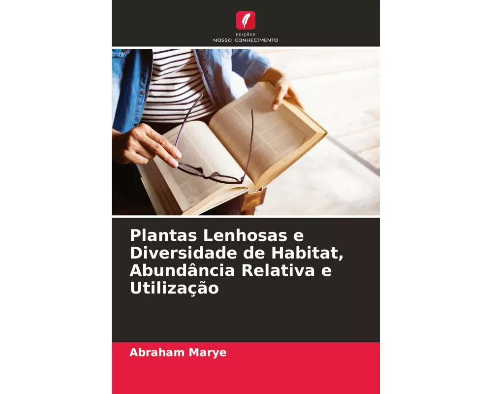 Plantas Lenhosas e Diversidade de Habitat, Abundância Relativa e Utilização