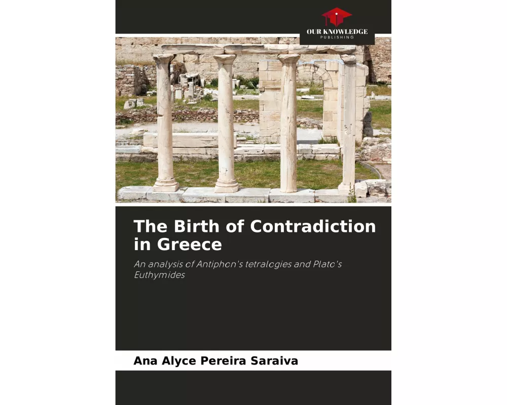 The Birth of Contradiction in Greece