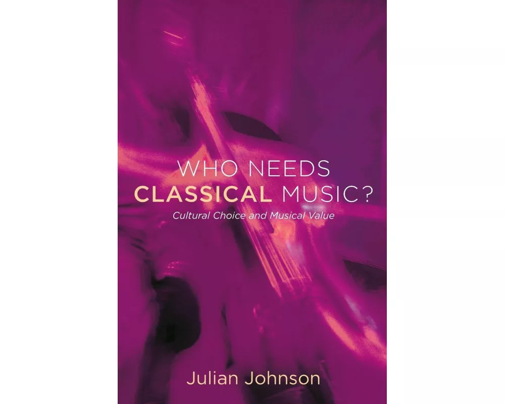Who Needs Classical Music?