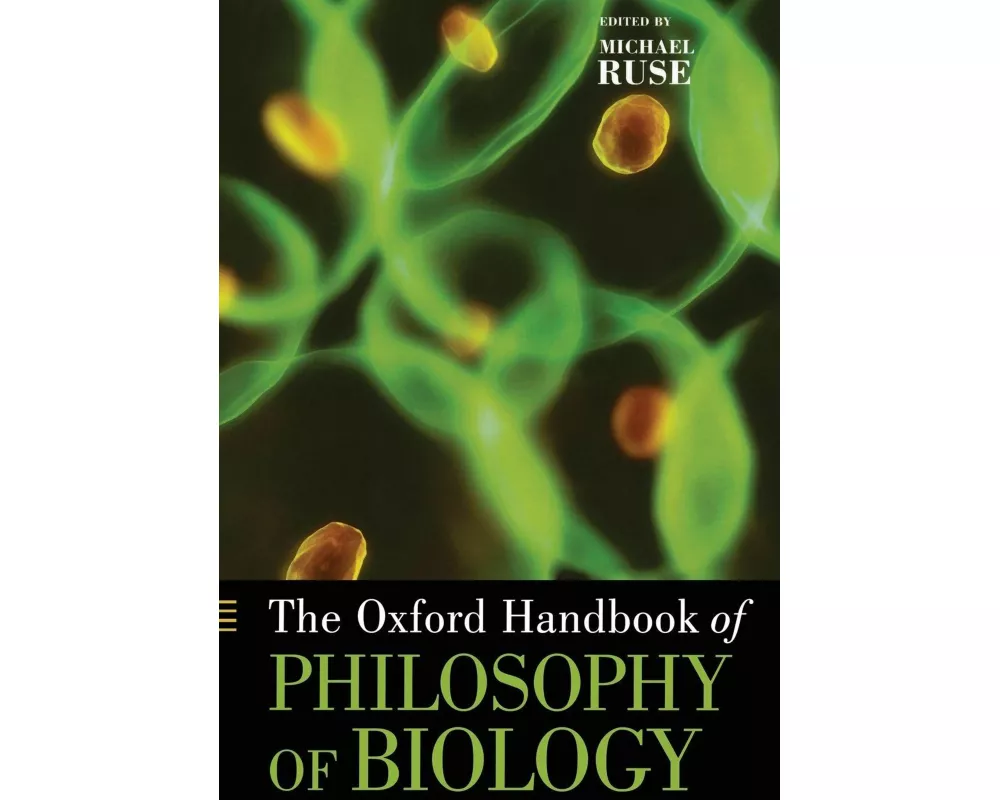 The Oxford Handbook of Philosophy of Biology