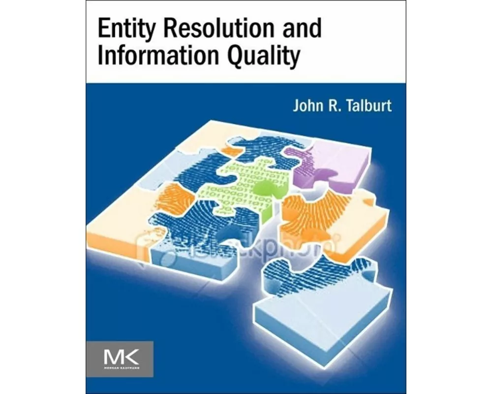Entity Resolution and Information Quality