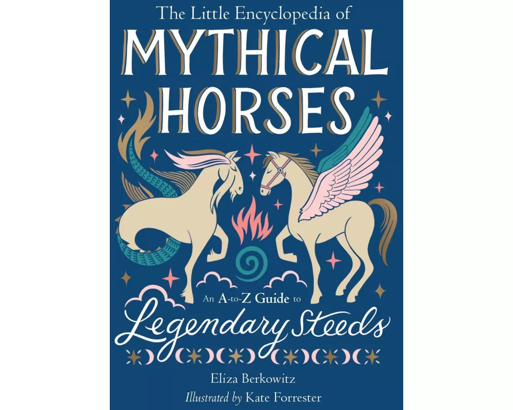 The Little Encyclopedia of Mythical Horses