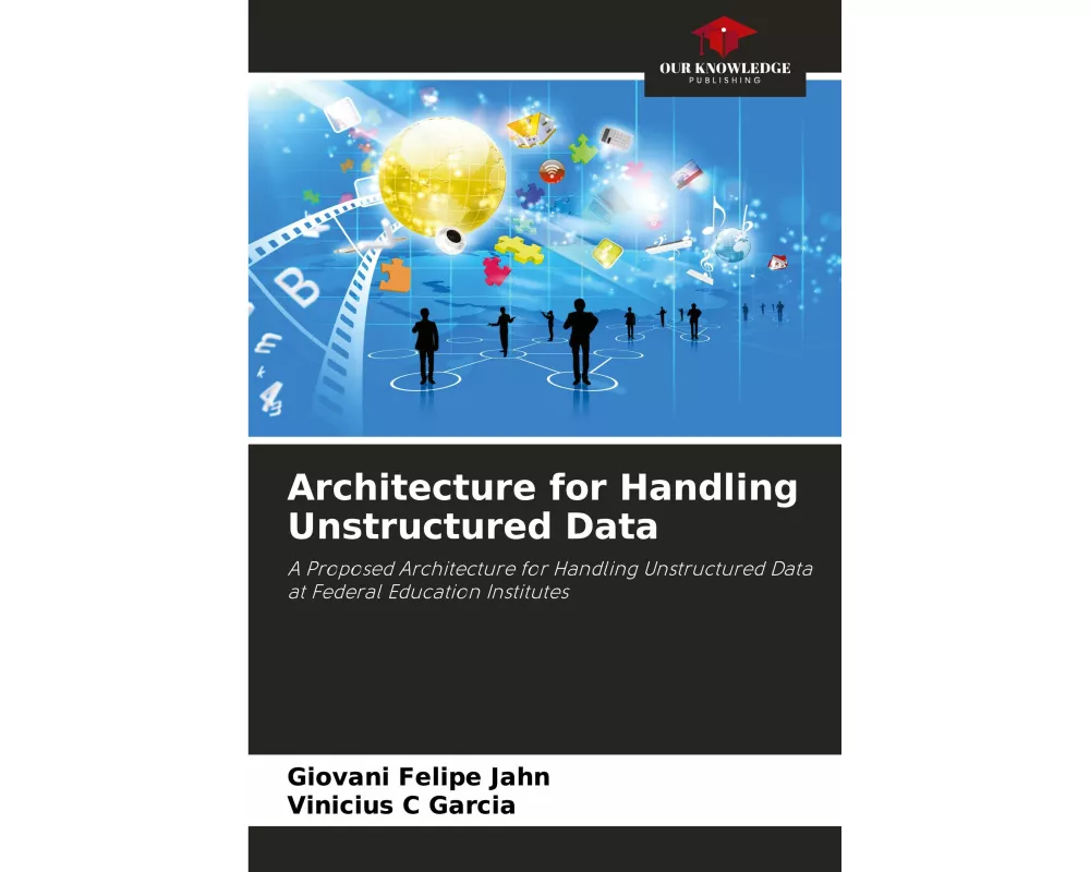Architecture for Handling Unstructured Data