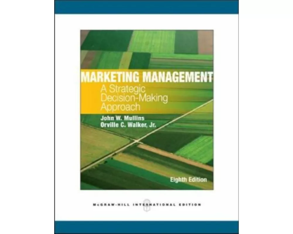 Marketing Management: A Strategic Decision-Making Approach