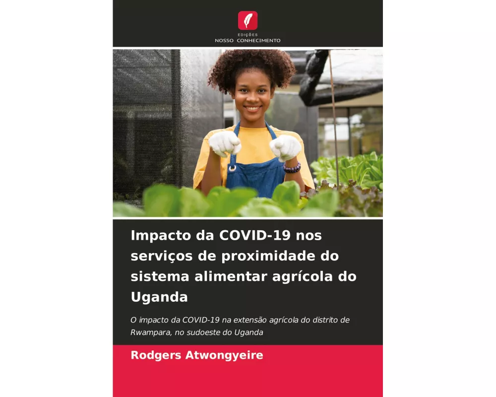 Impacto da COVID-19 nos serviços de proximidade do sistema alimentar agrícola do Uganda