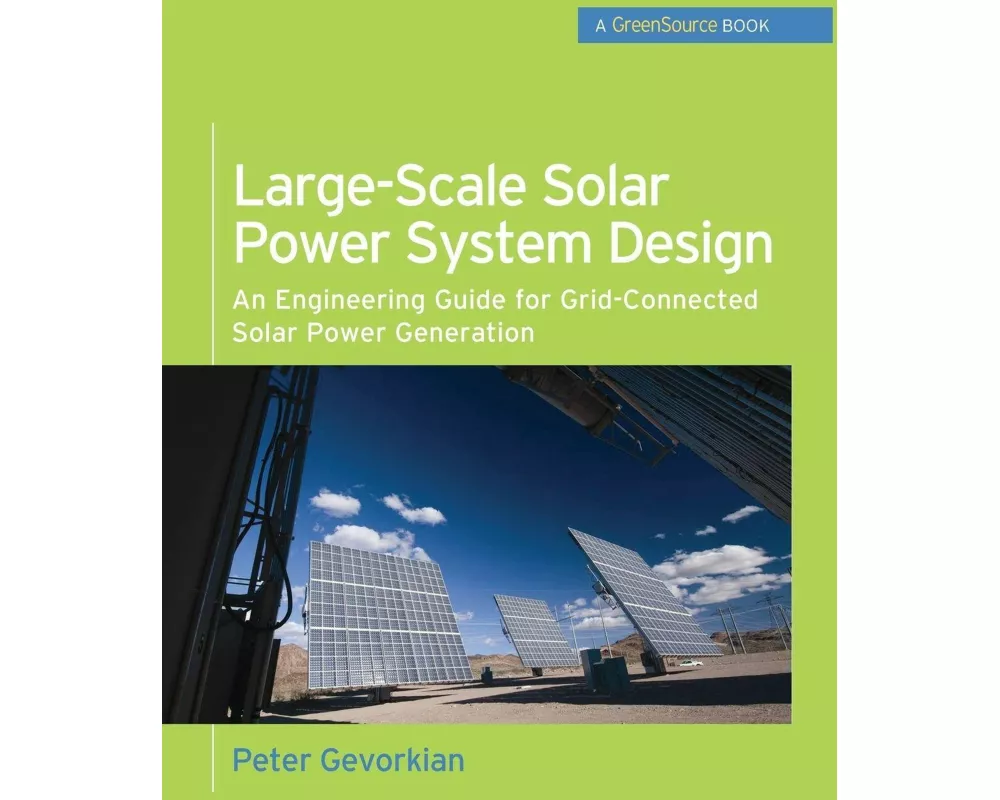 Large-Scale Solar Power System Design (GreenSource Books)