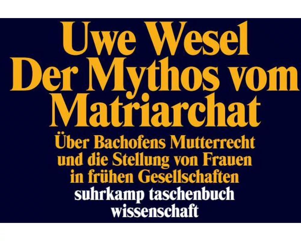 Der Mythos vom Matriarchat