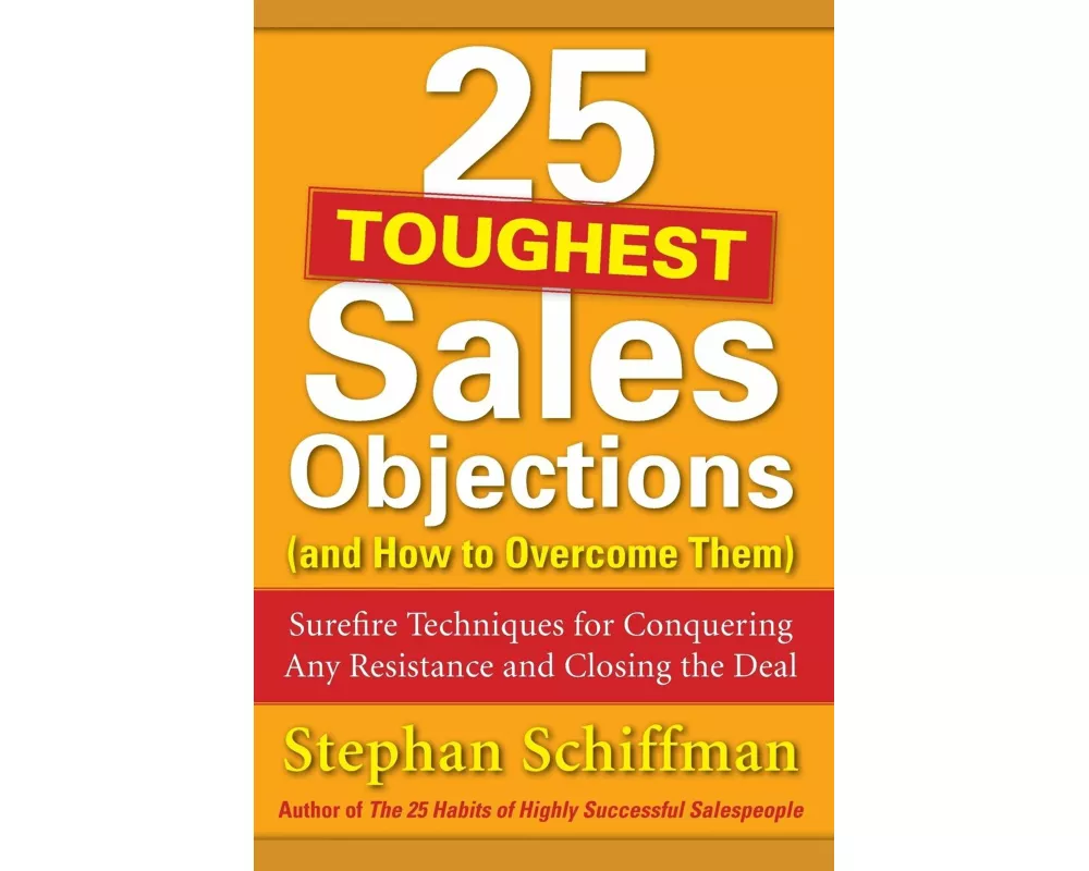 25 Toughest Sales Objections-and How to Overcome Them