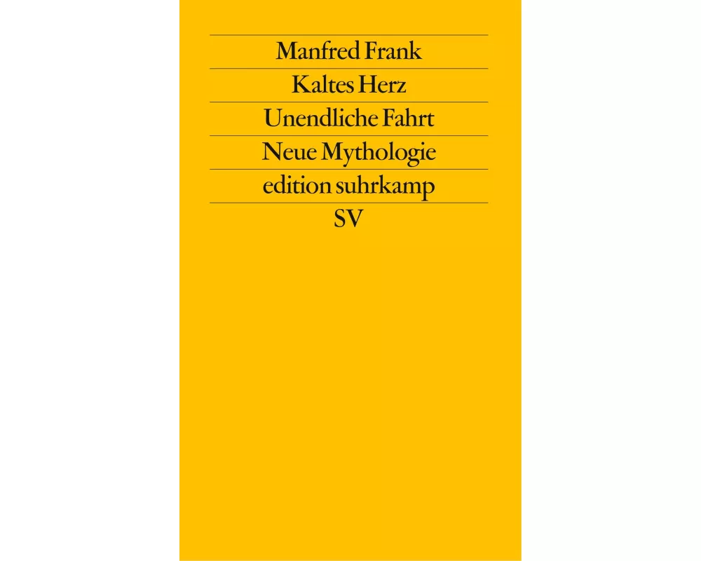 Kaltes Herz. Unendliche Fahrt. Neue Mythologie