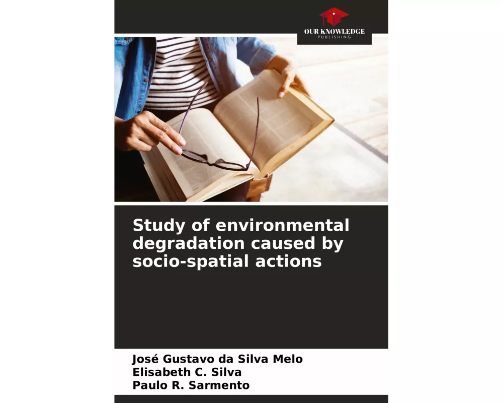 Study of environmental degradation caused by socio-spatial actions