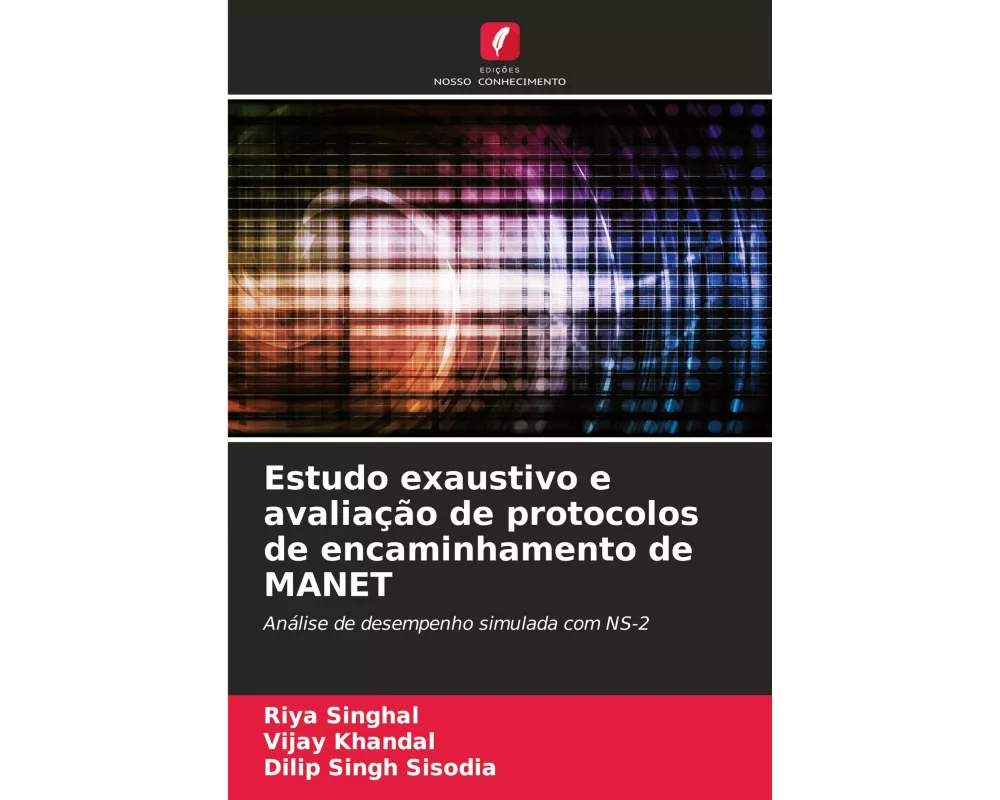 Estudo exaustivo e avaliação de protocolos de encaminhamento de MANET