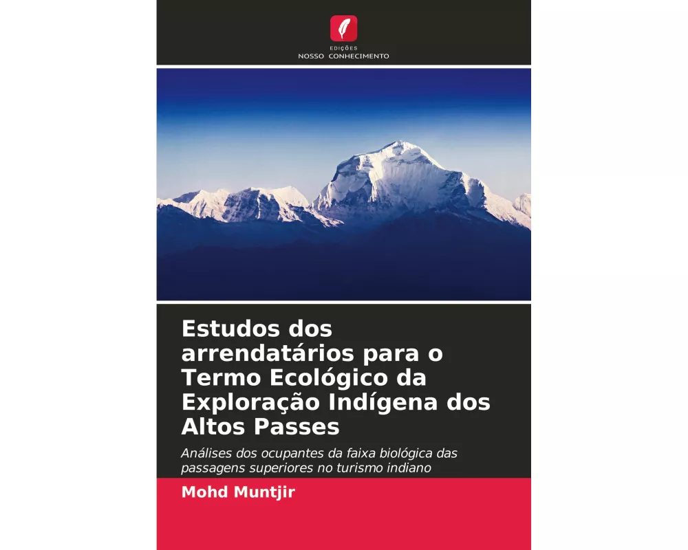 Estudos dos arrendatários para o Termo Ecológico da Exploração Indígena dos Altos Passes