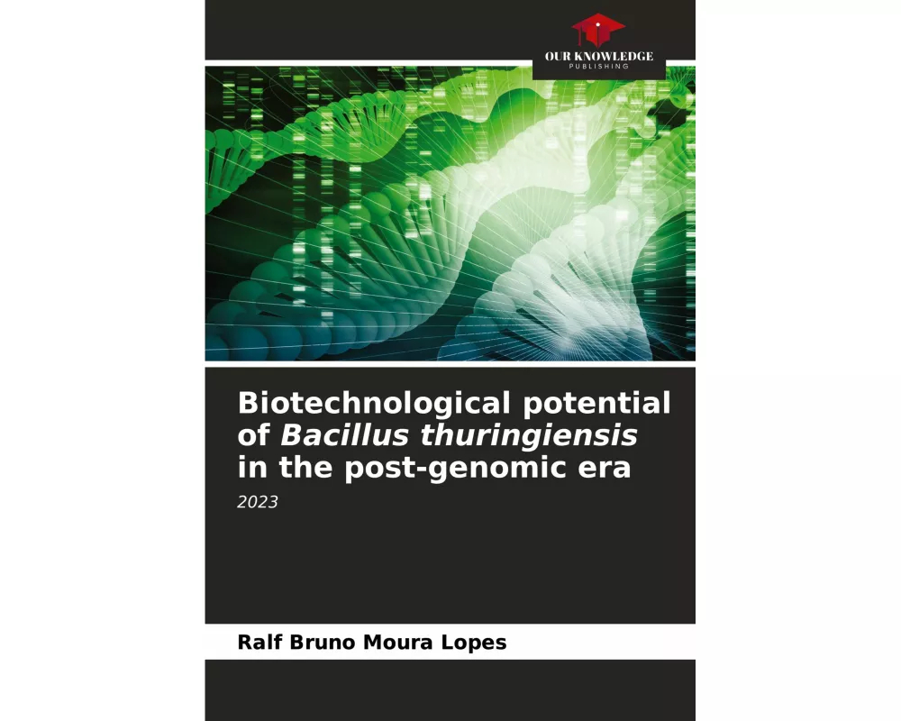Biotechnological potential of Bacillus thuringiensis in the post-genomic era