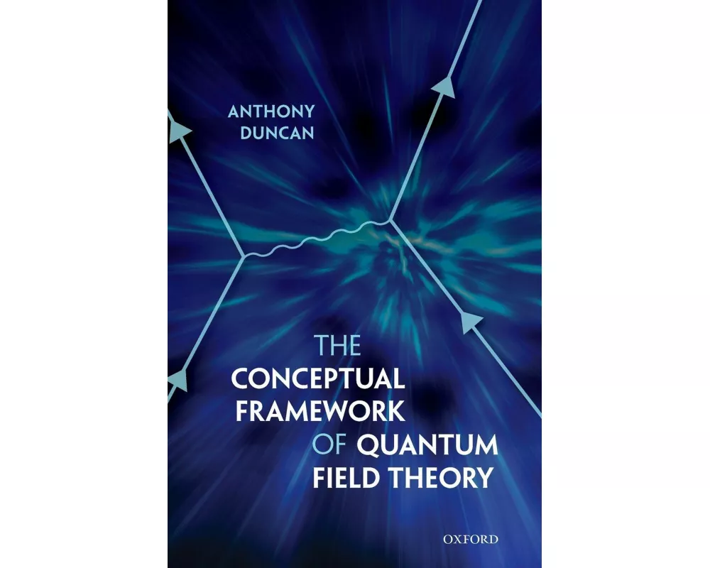 The Conceptual Framework of Quantum Field Theory