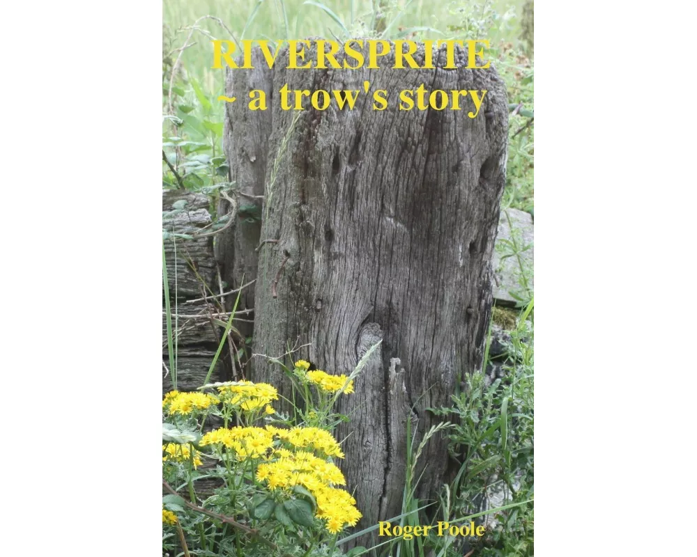 RIVERSPRITE ~ a trow's story