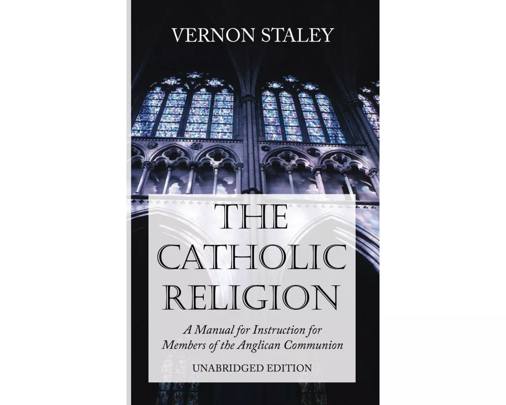 The Catholic Religion, Unabridged Edition