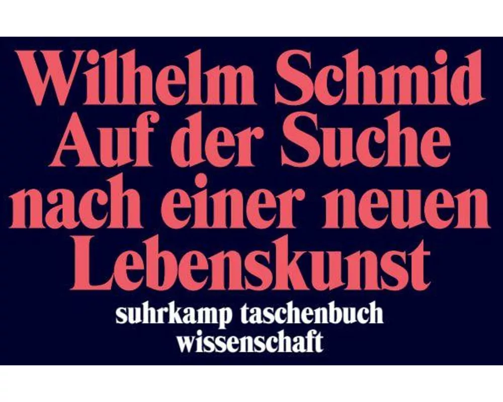Auf der Suche nach einer neuen Lebenskunst