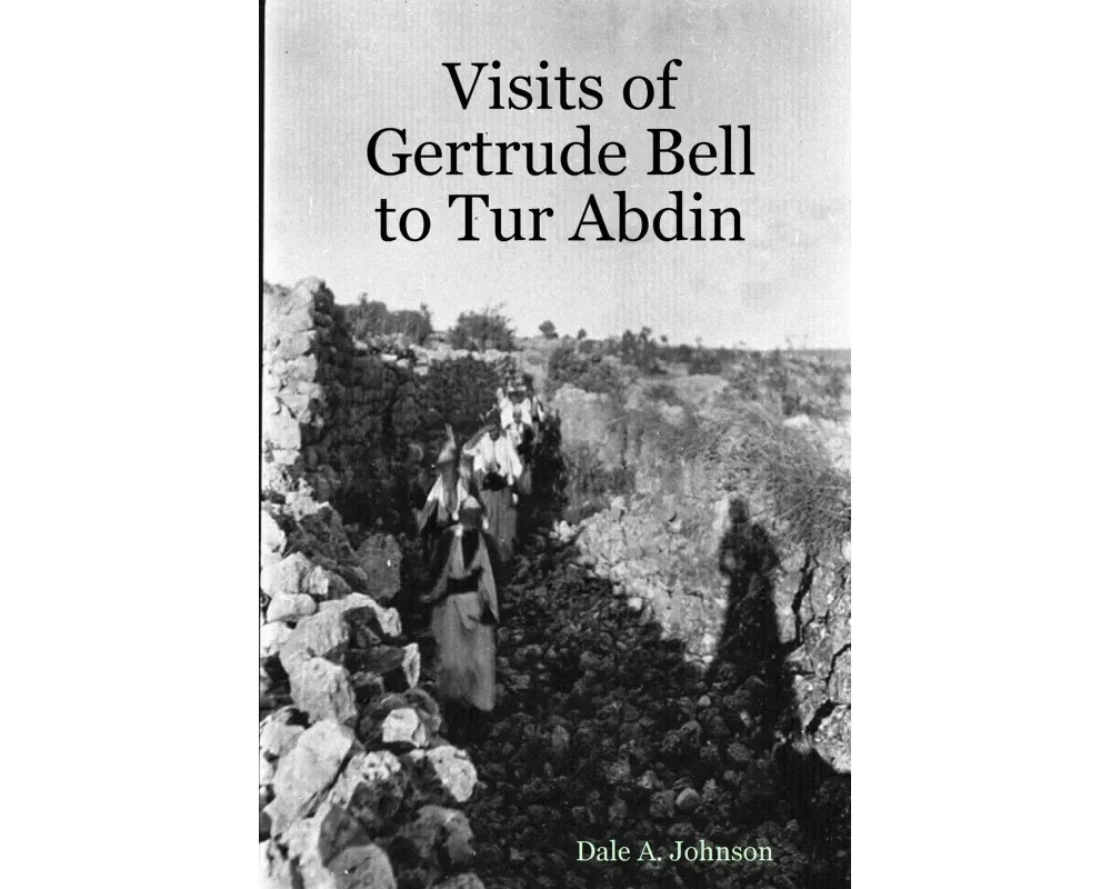 Visits of Gertrude Bell to Tur Abdin