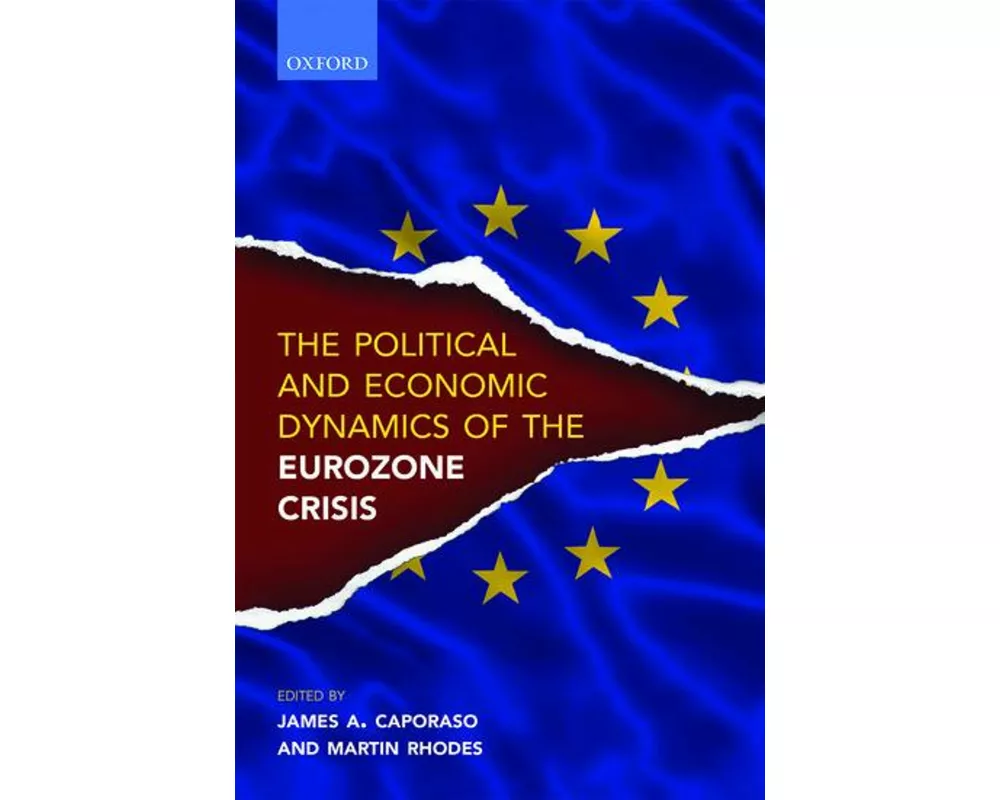Political and Economic Dynamics of the Eurozone Crisis