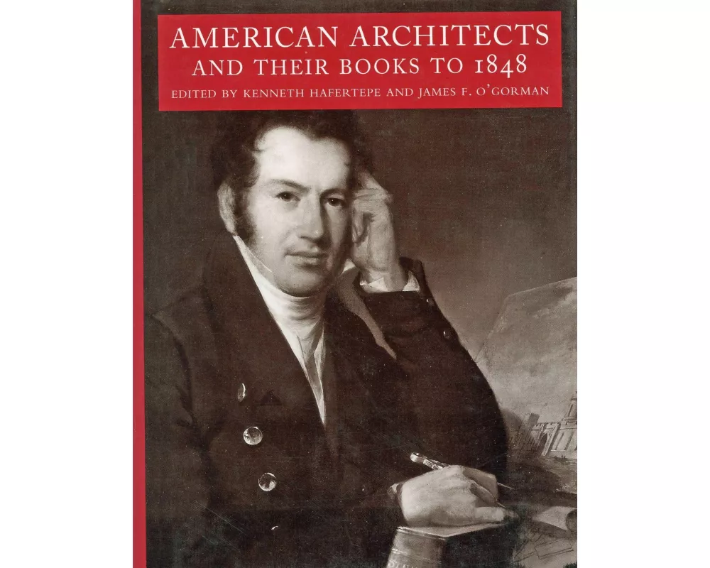 American Architects and Their Books to 1848
