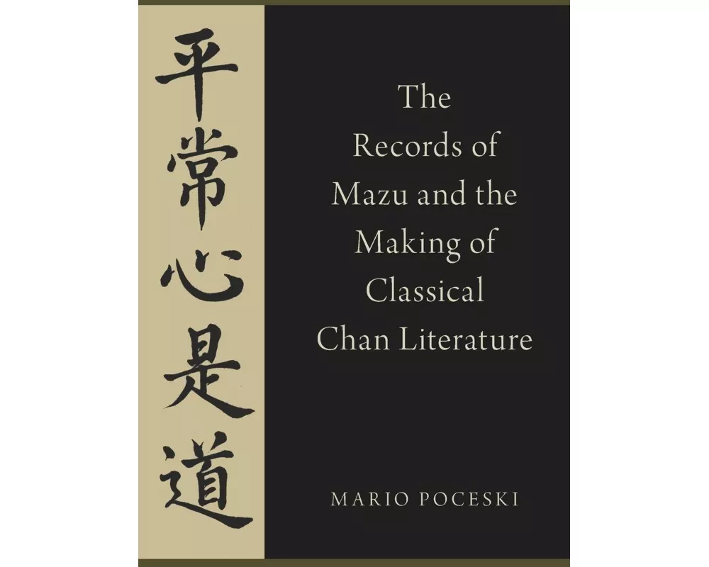 The Records of Mazu and the Making of Classical Chan Literature