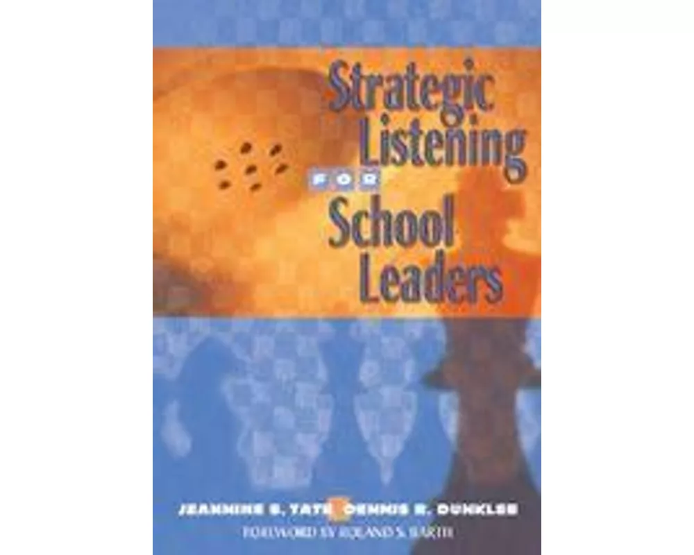 Strategic Listening for School Leaders