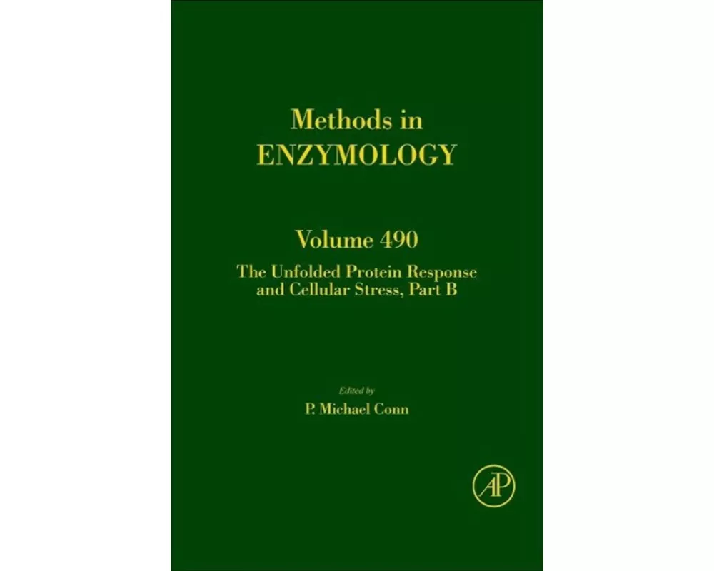 The Unfolded Protein Response and Cellular Stress, Part B: Volume 490