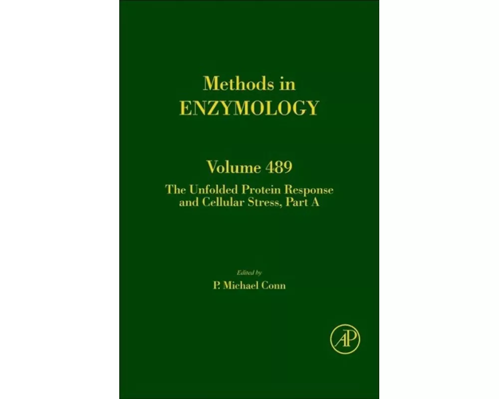 The Unfolded Protein Response and Cellular Stress, Part A: Volume 489