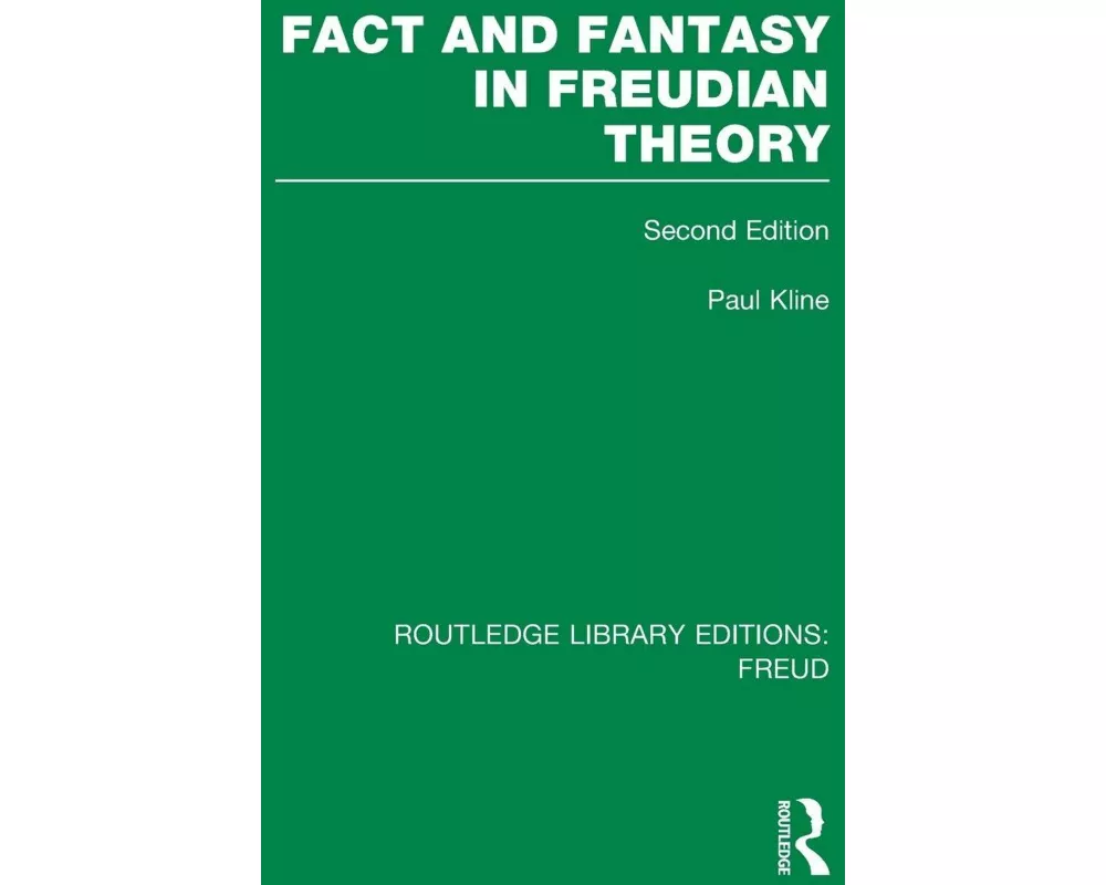 Fact and Fantasy in Freudian Theory (RLE: Freud)