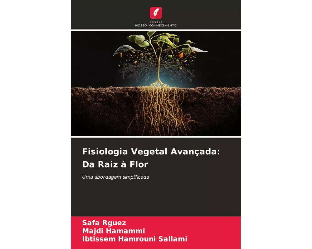 Fisiologia Vegetal Avançada: Da Raiz à Flor