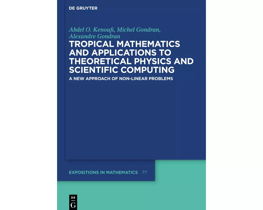 Tropical Mathematics and Applications to Theoretical Physics and Scientific Computing