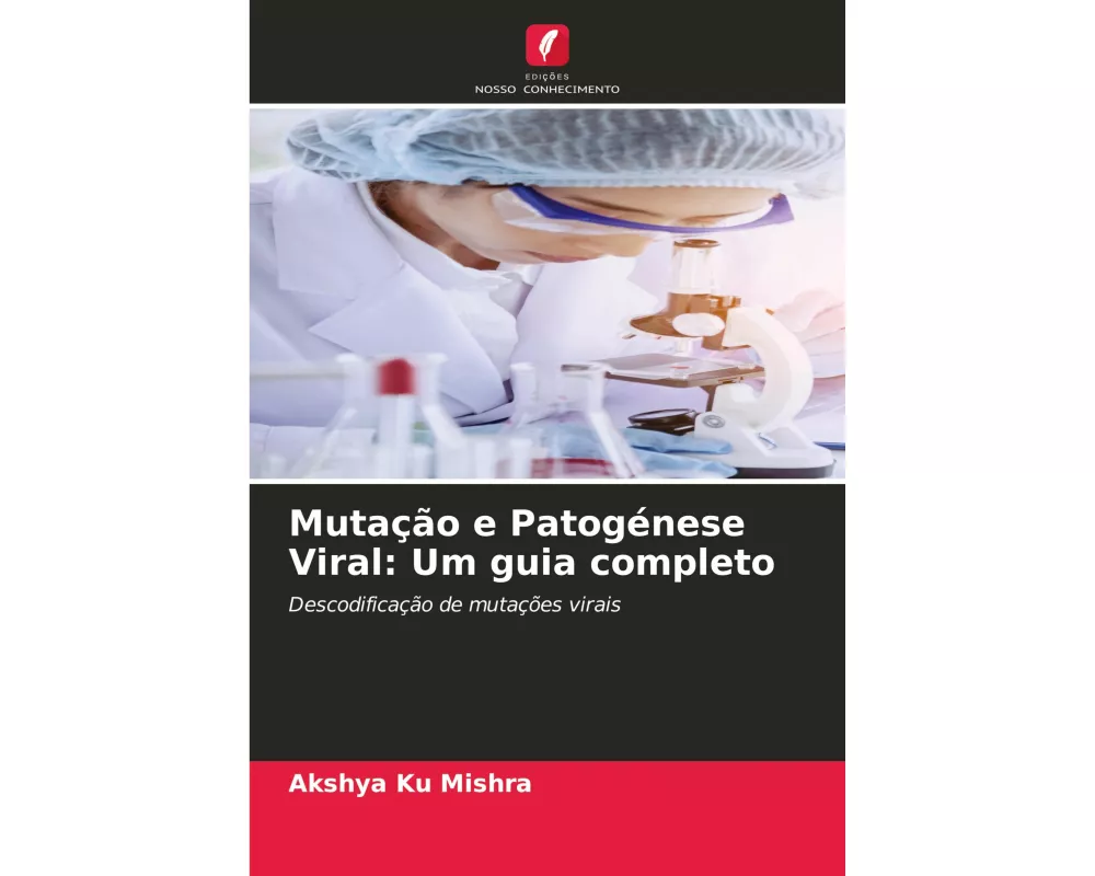 Mutação e Patogénese Viral: Um guia completo