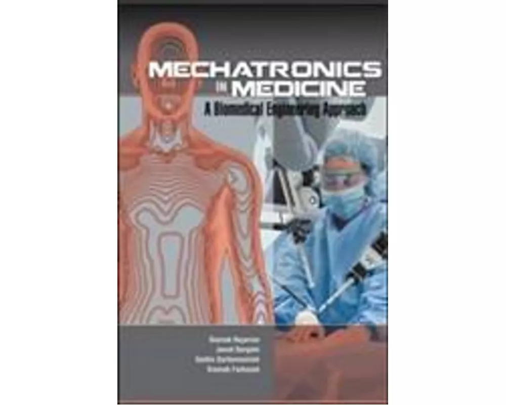 Mechatronics in Medicine A Biomedical Engineering Approach